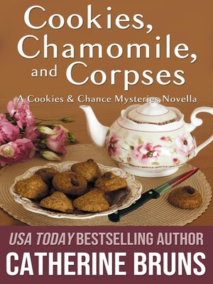 cover image of Cookies, Chamomile, and Corpses (A Cookies & Chance Mysteries Novella)